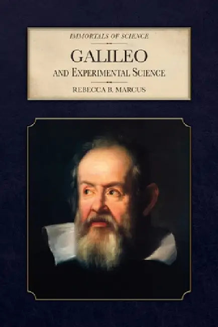 Galileo and Experimental Science by Rebecca B. Marcus, Richard Mayhew