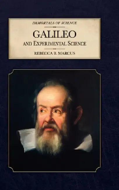 Galileo and Experimental Science by Rebecca B. Marcus, Richard Mayhew