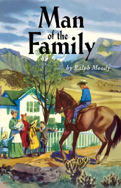 Man of the Family by Ralph Moody, Edward Shenton, Algot Stenbery