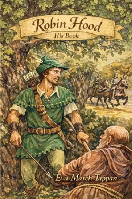 Robin Hood, His Book: Black and White Edition by Eva March Tappan, Charlotte Harding