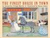 The Finest Horse in Town by Jacqueline Briggs Martin, Susan Gaber
