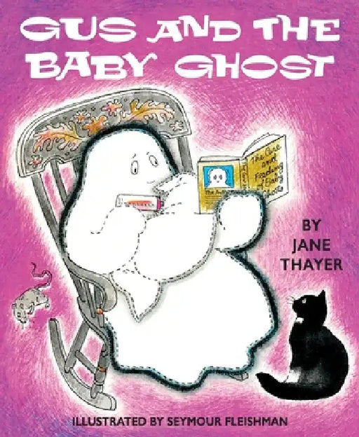 Gus and the Baby Ghost by Jane Thayer, Seymour Fleishman