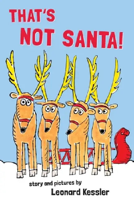That's Not Santa! by Leonard Kessler