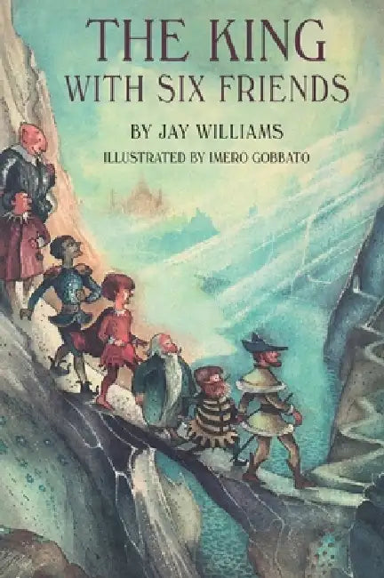 The King With Six Friends by Jay Williams, Imero Gobbato