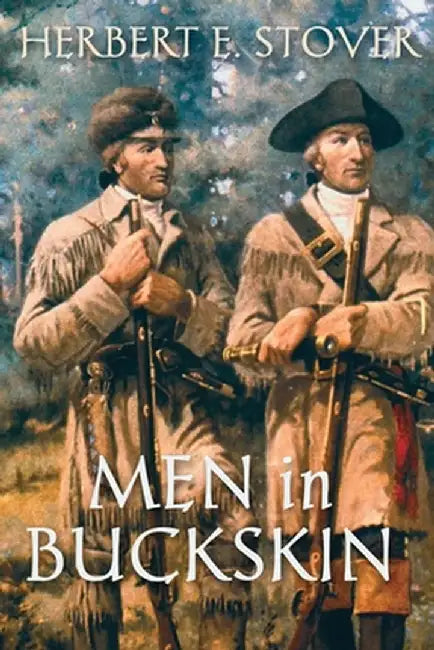 Men in Buckskin by Herbert E. Stover