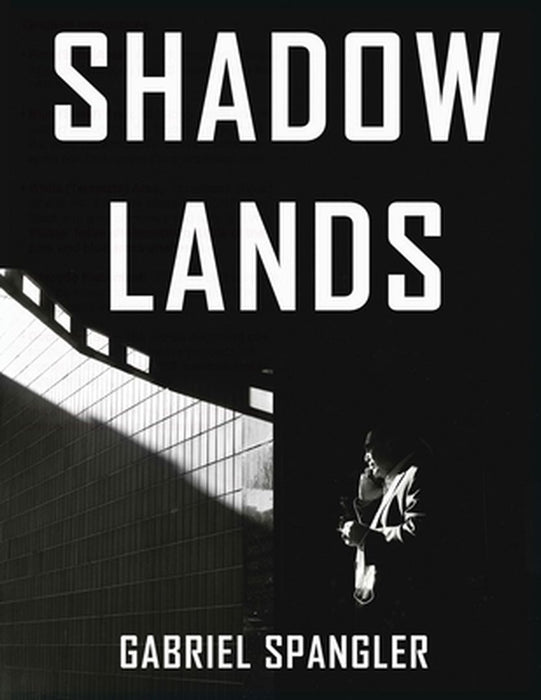 Shadow Lands by Gabriel Spangler