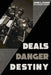 Deals, Danger, Destiny by John Lacasse