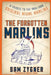 The Forgotten Marlins: A Tribute to the 1956-1960 Original Miami Marlins by Sam Zygner, Marty Lurie