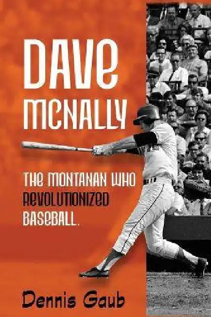 Dave McNally by Dennis Gaub