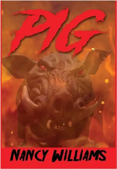 Pig: A Supernatural Thriller by Williams, Nancy