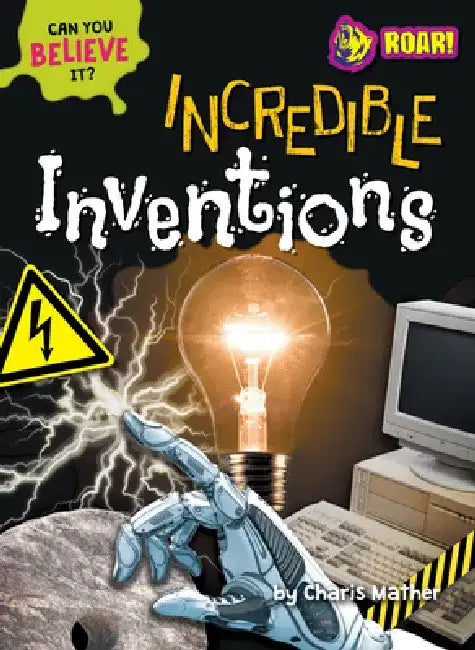 Incredible Inventions by Charis Mather