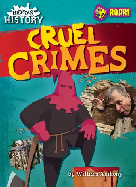 Cruel Crimes by William Anthony