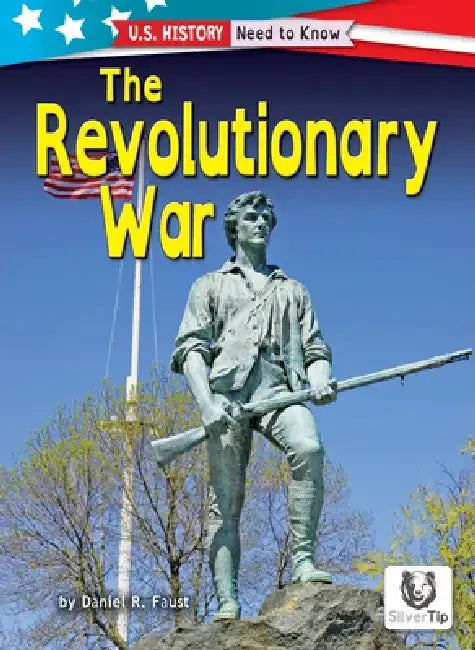 The Revolutionary War by Daniel R. Faust