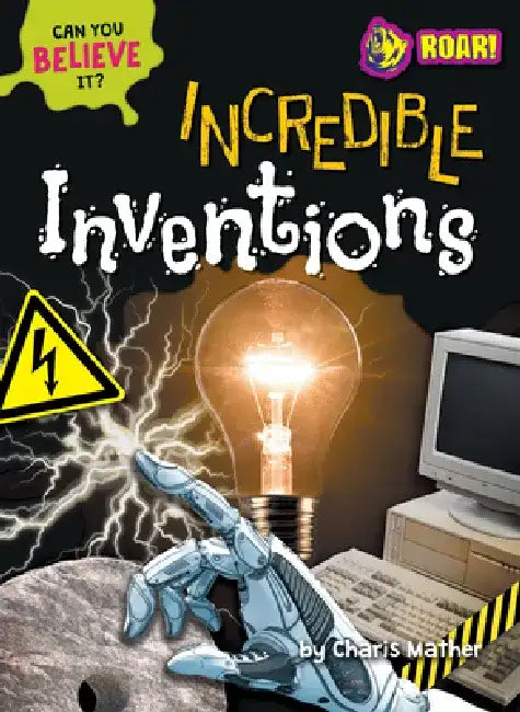 Incredible Inventions by Charis Mather