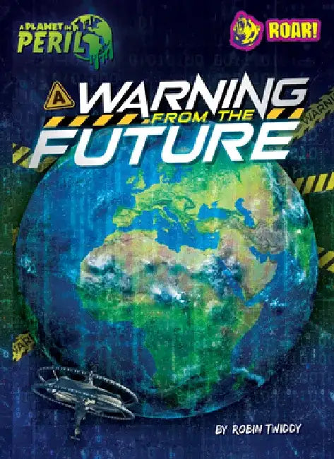 A Warning from the Future by Robin Twiddy