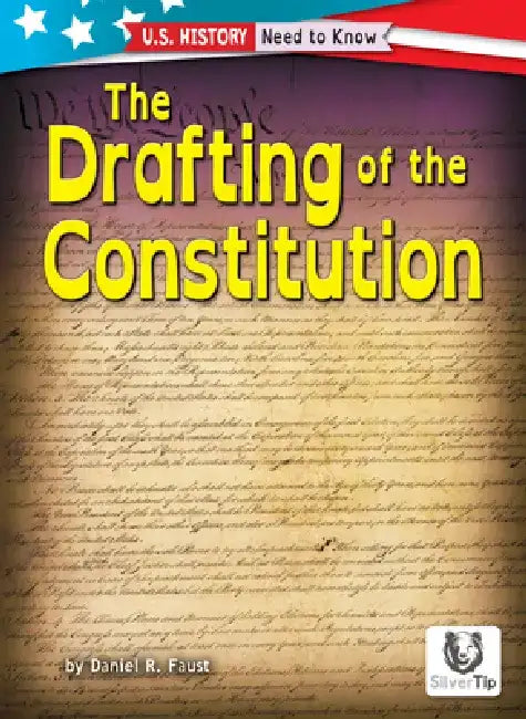 The Drafting of the Constitution by Daniel R. Faust