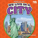 We Live in a City by Jennifer Boothroyd