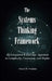 The Systems Thinking Framework: An Integrated Knowledge Approach to Complexity, Causation, and Human Rights by Ahmed E. Souaiaia