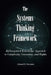 The Systems Thinking Framework: An Integrated Knowledge Approach to Complexity, Causation, and Human Rights by Ahmed Souaiaia