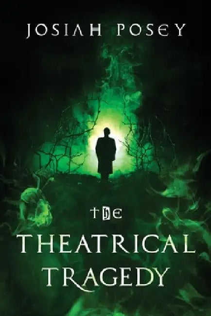 The Theatrical Tragedy by Josiah Posey