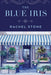The Blue Iris by Rachel Stone