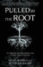 Pulled by the Root: An Adoptee's Healing Journey From Trauma, Shame, and Loss by Heidi Marble