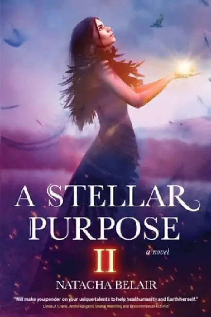 A Stellar Purpose II by Natacha Belair