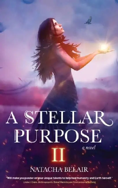 A Stellar Purpose II by Natacha Belair