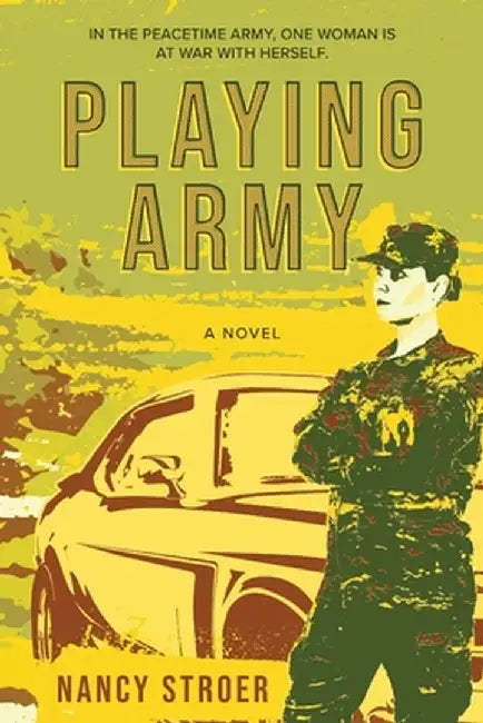 Playing Army by Nancy Stroer