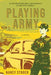 Playing Army by Nancy Stroer
