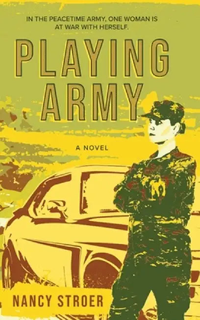 Playing Army by Nancy Stroer