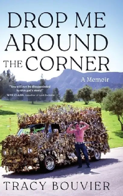 Drop Me Around the Corner by Tracy Bouvier