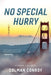 No Special Hurry by Colman Conroy