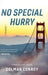 No Special Hurry by Colman Conroy