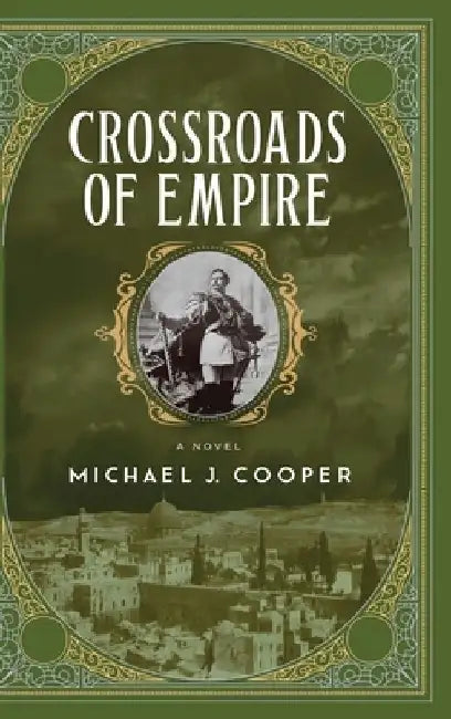 Crossroads of Empire by Michael J. Cooper