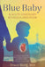 Blue Baby and Acute Coronary Revascularization by Tracy Berg