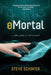 eMortal by Steve Schafer