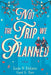 Not the Trip We Planned by Linda N. Edelstein