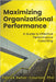 Maximizing Organizational Performance: A Guide to Effective Performance Coaching by Behar-Courtois, Patrick