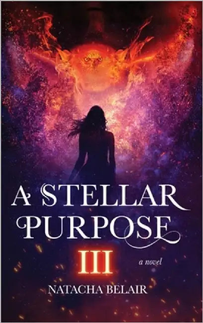 A Stellar Purpose III by Belair, Natacha