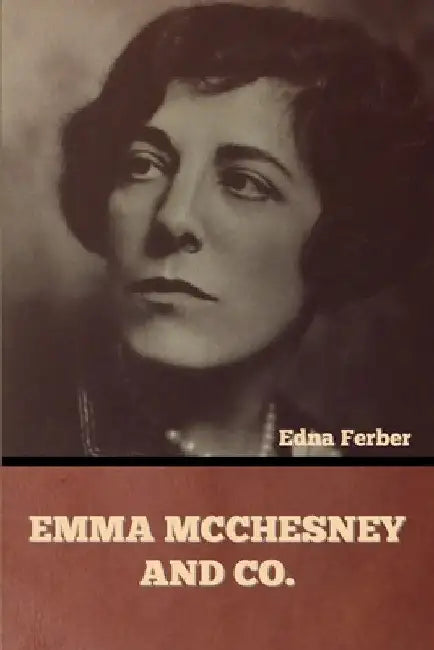 Emma McChesney and Co. by Edna Ferber