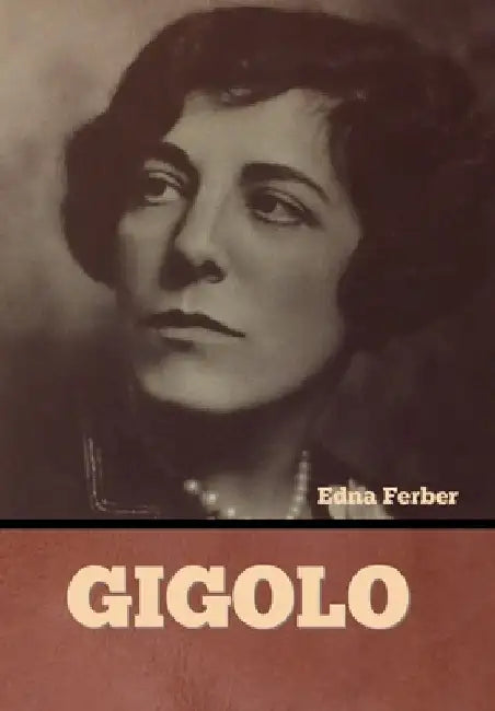 Gigolo by Edna Ferber
