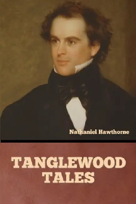 Tanglewood Tales by Nathaniel Hawthorne