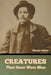 Creatures That Once Were Men by Maxim Gorky