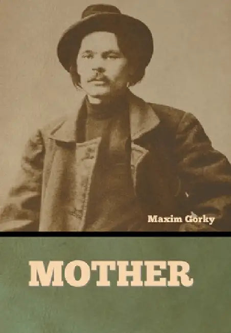 Mother by Maxim Gorky