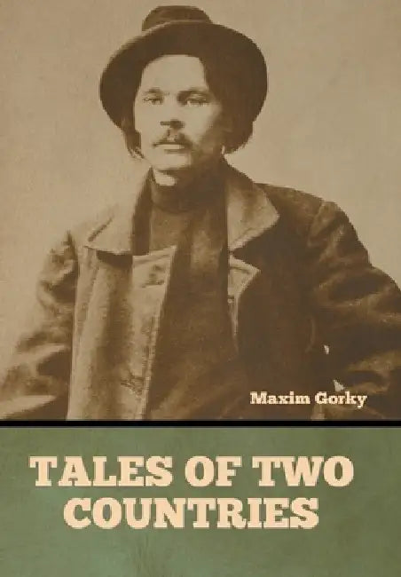 Tales of Two Countries by Maxim Gorky