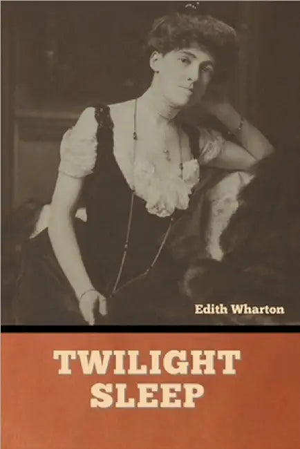 Twilight Sleep by Edith Wharton