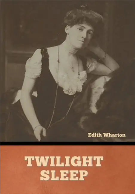 Twilight Sleep by Edith Wharton