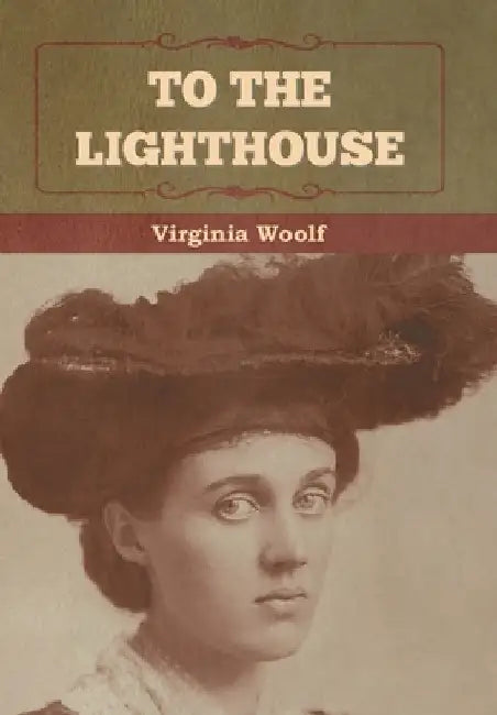 To the Lighthouse by Virginia Woolf