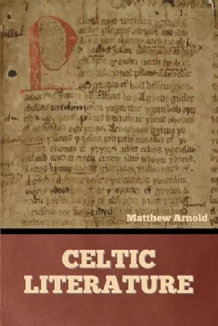 Celtic Literature by Matthew Arnold